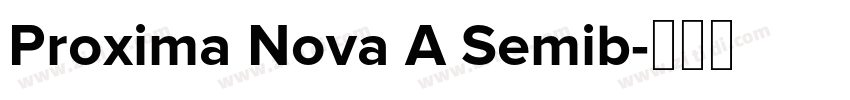 Proxima Nova A Semib字体转换